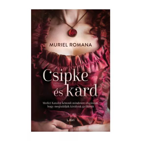 Csipke és kard - Csábító intrikák 1.