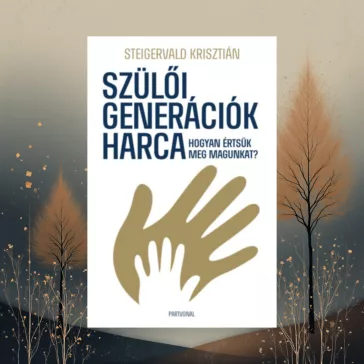 Szülői generációk harca - Hogyan értsük meg magunkat?