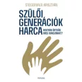 Szülői generációk harca - Hogyan értsük meg magunkat?