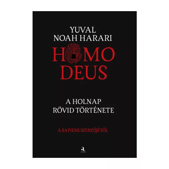 Homo deus - puha kötés - A holnap rövid története
