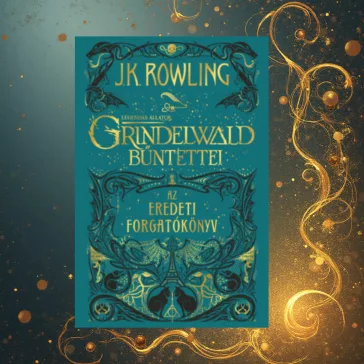   Legendás állatok: Grindelwald bűntettei - Az eredeti forgatókönyv