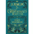   Legendás állatok: Grindelwald bűntettei - Az eredeti forgatókönyv