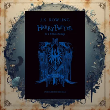 Harry Potter és a Főnix Rendje - Hollóhátas kiadás