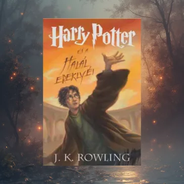 Harry Potter és a Halál ereklyéi - 7. könyv