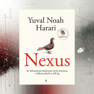   Nexus - Az információs hálózatok rövid története a kőkorszaktól az MI-ig