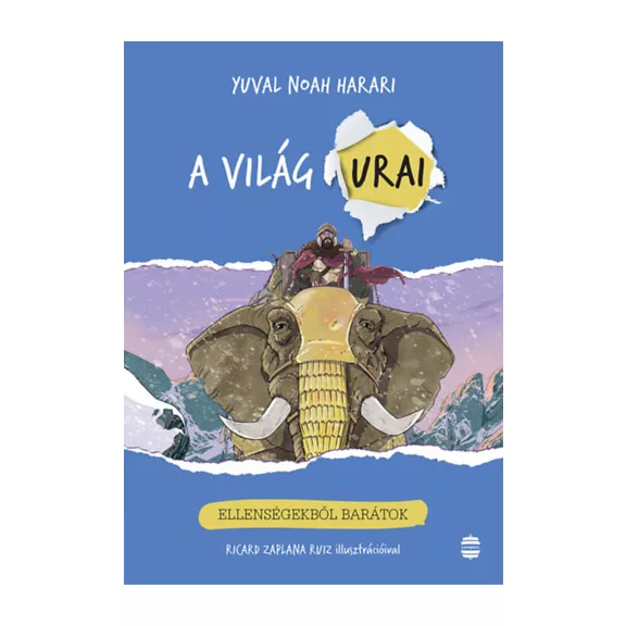 A világ urai 3. - Ellenségekből barátok