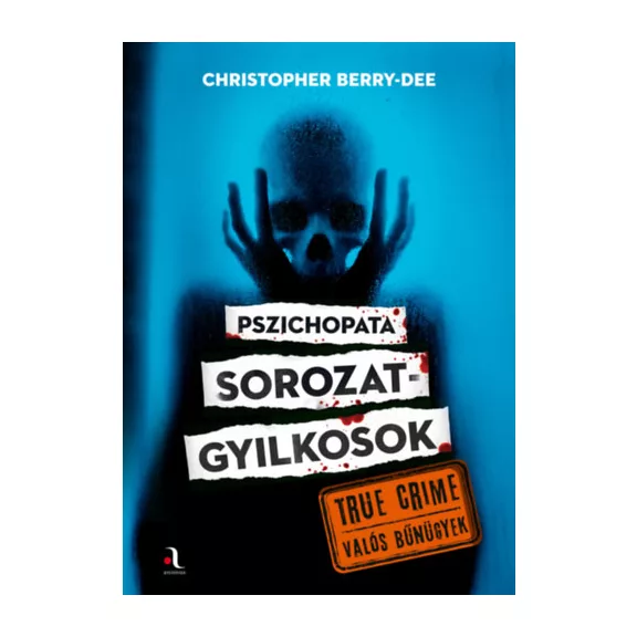 Pszichopata sorozatgyilkosok