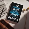   Az elme sötét oldala - Igaz történetek egy törvényszéki pszichológus életéből