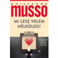 Mi lesz velem nélküled?