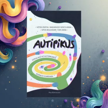 AuTipikus - Útikalauz az autizmusról kíváncsi elméknek