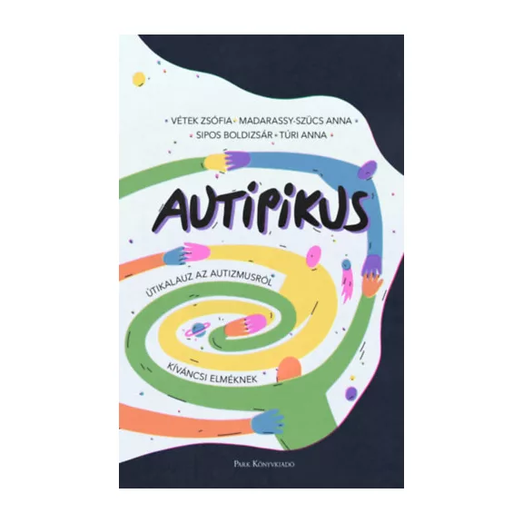 AuTipikus - Útikalauz az autizmusról kíváncsi elméknek