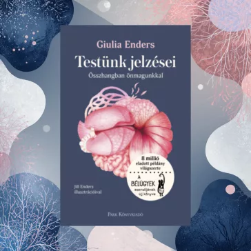 Testünk jelzései - Összhangban önmagunkkal