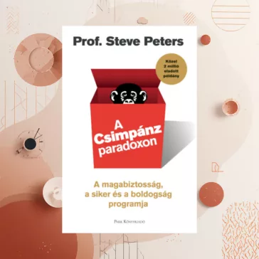   A Csimpánzparadoxon - A magabiztosság, a siker és a boldogság programja