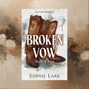   Alvilági románc 5. - Broken Vow - Raylan & Riona - (Különleges kiadás)