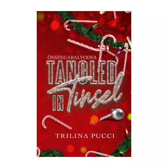 Tangled in Tinsel - Összegabalyodva - (Különleges kiadás)
