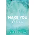 Make You Mine - Légy az enyém - (Különleges kiadás)