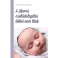 A sikeres családalapítás többé nem titok