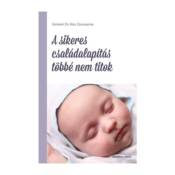 A sikeres családalapítás többé nem titok