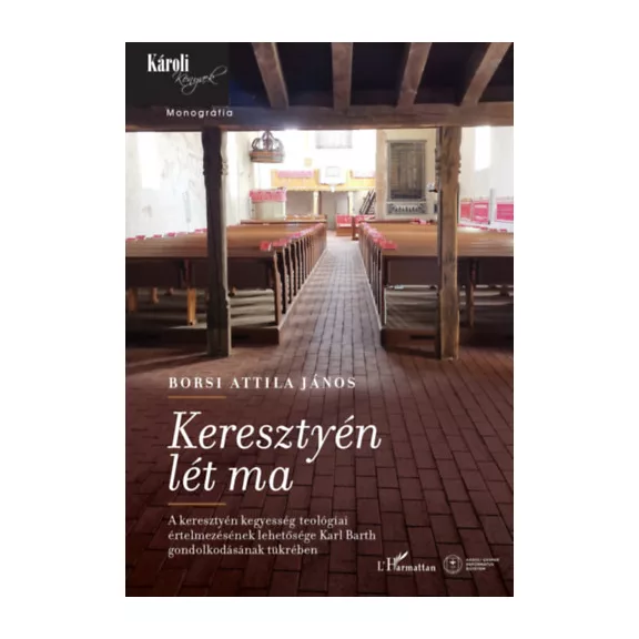 Keresztyén lét ma - A keresztyén kegyesség teológiai értelmezésének lehetősége Karl Barth gondolkodásának tükrében