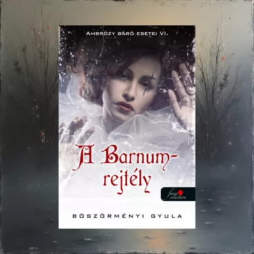   A Barnum-rejtély - Ambrózy báró esetei VI. - (Különleges kiadás)