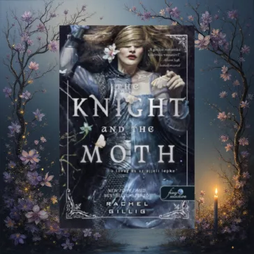   The Knight and the Moth - A lovag és az éjjeli lepke - Stonewater Kingdom 1.