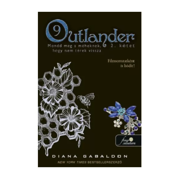 Outlander 9/2 - Mondd meg a méheknek, hogy nem térek vissza - puha kötés