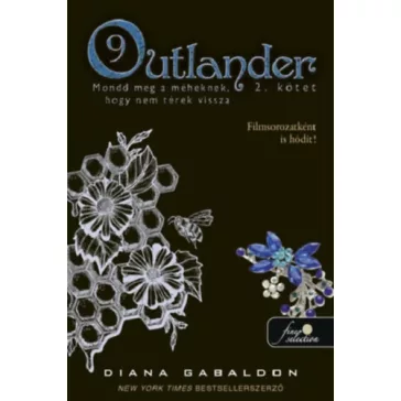   Outlander 9/2 - Mondd meg a méheknek, hogy nem térek vissza - kemény kötés