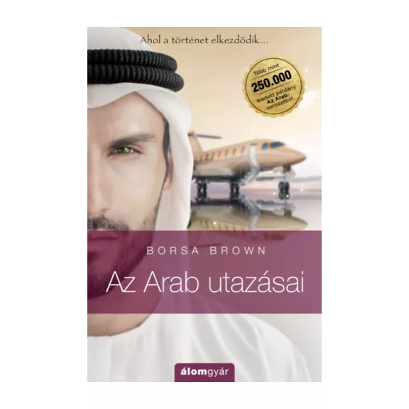 Az Arab utazásai - Az Arab 0.
