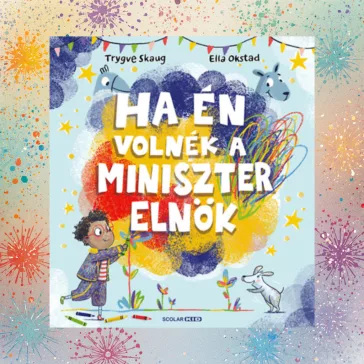 Ha én volnék a miniszterelnök