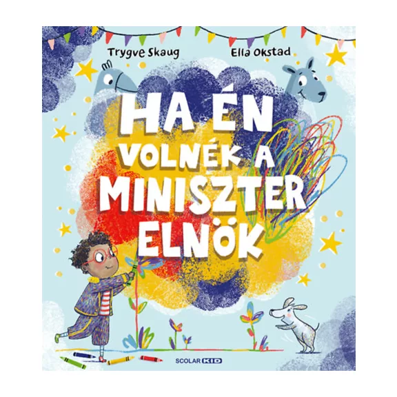 Ha én volnék a miniszterelnök