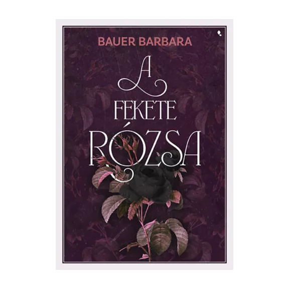 A fekete rózsa - (Különleges kiadás)