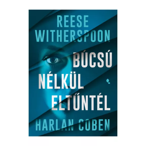 Búcsú nélkül eltűntél