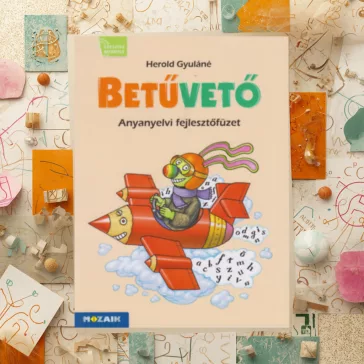 Betűvető - Anyanyelvi fejlesztőfüzet - MS-1617V
