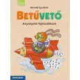 Betűvető - Anyanyelvi fejlesztőfüzet - MS-1617V