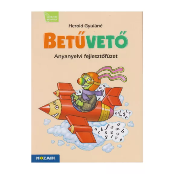 Betűvető - Anyanyelvi fejlesztőfüzet - MS-1617V