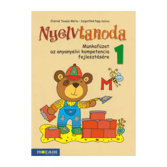Nyelvtanoda 1. - Munkafüzet az anyanyelvi kompetencia fejlesztésére - MS-1535U