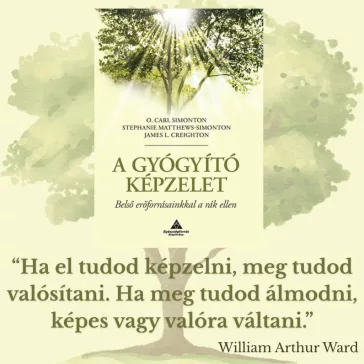   A gyógyító képzelet - Belső erőforrásainkkal a rák ellen