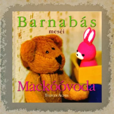 Barnabás meséi - Mackóóvoda