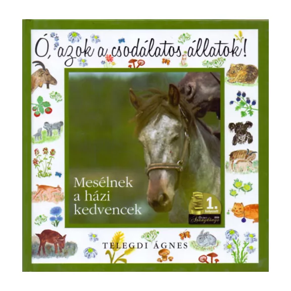 Ó, azok a csodálatos állatok! -Mesélnek a házi kedvencek