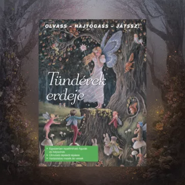 Tündérek erdeje - Olvass - Hajtogass - Játssz!