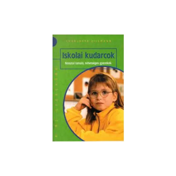 Iskolai kudarcok - Rossz tanuló, tehetséges gyerekek