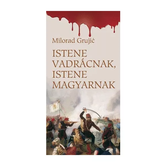 Istene vadrácnak, istene magyarnak