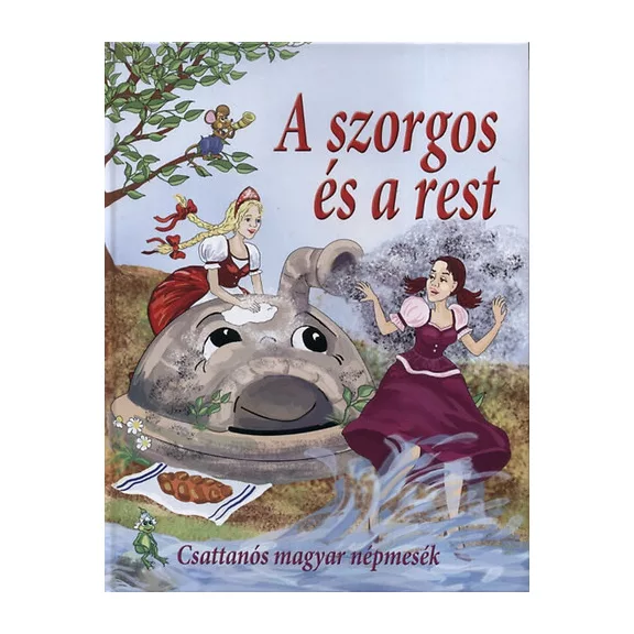 A szorgos és a rest - Csattanós magyar népmesék