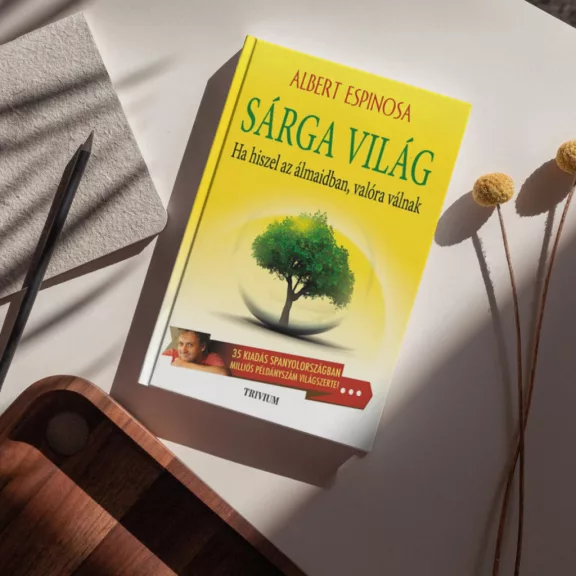 Sárga világ - Ha hiszel az álmaidban, valóra válnak
