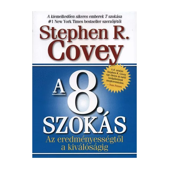 A 8. szokás - Az eredményességtől a kiválóságig